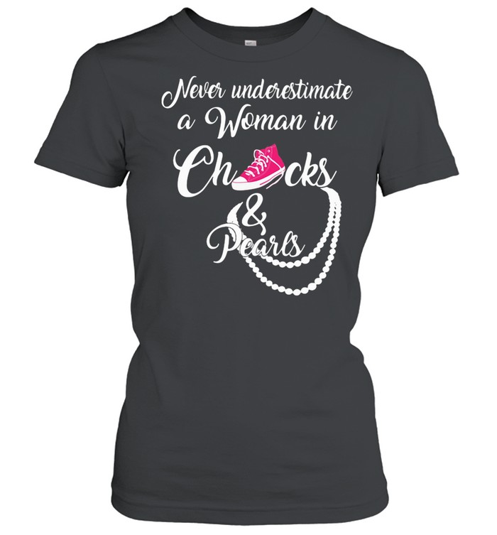 Never Underestimate A Woman In Chucks And Pearls shirt Classic Women's T-shirt