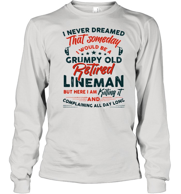 I'm retired my job is to go fishing T-shirt, hoodie, sweater, long
