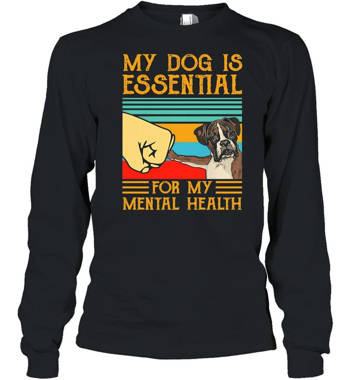 https://cdn.tshirtclassic.com/image/2021/02/23/boxer-dog-is-essential-for-my-mental-health-vintage-shirt-long-sleeved-t-shirt.jpg