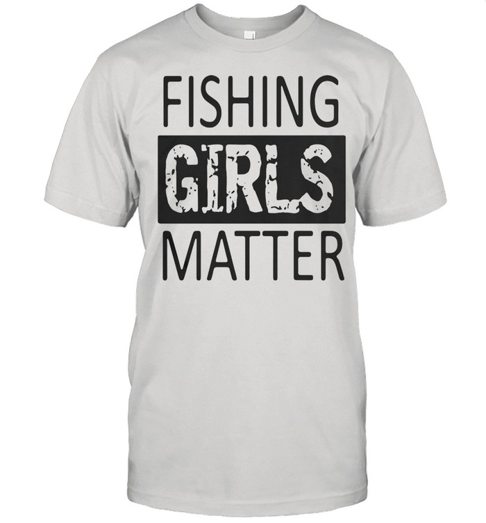 Fishing Girls Matter shirt Classic Men's T-shirt