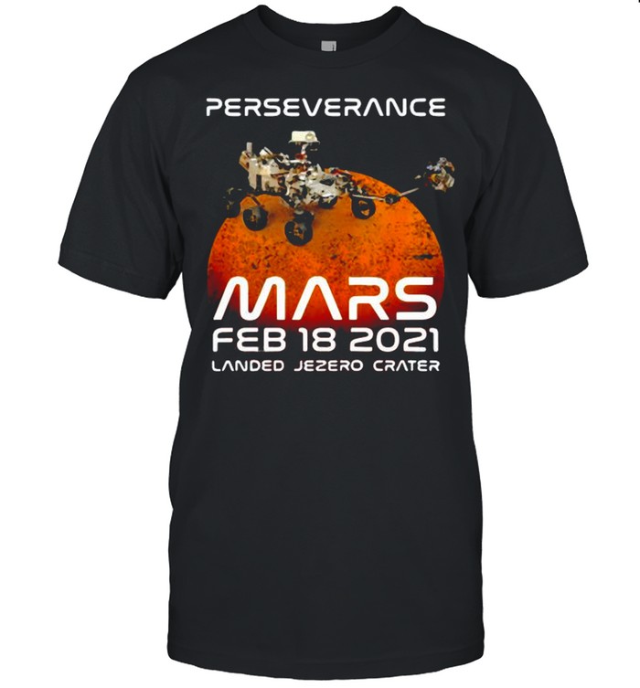 Perseverance Mars Rover Landing 2021 Nasa Mission shirt Classic Men's T-shirt