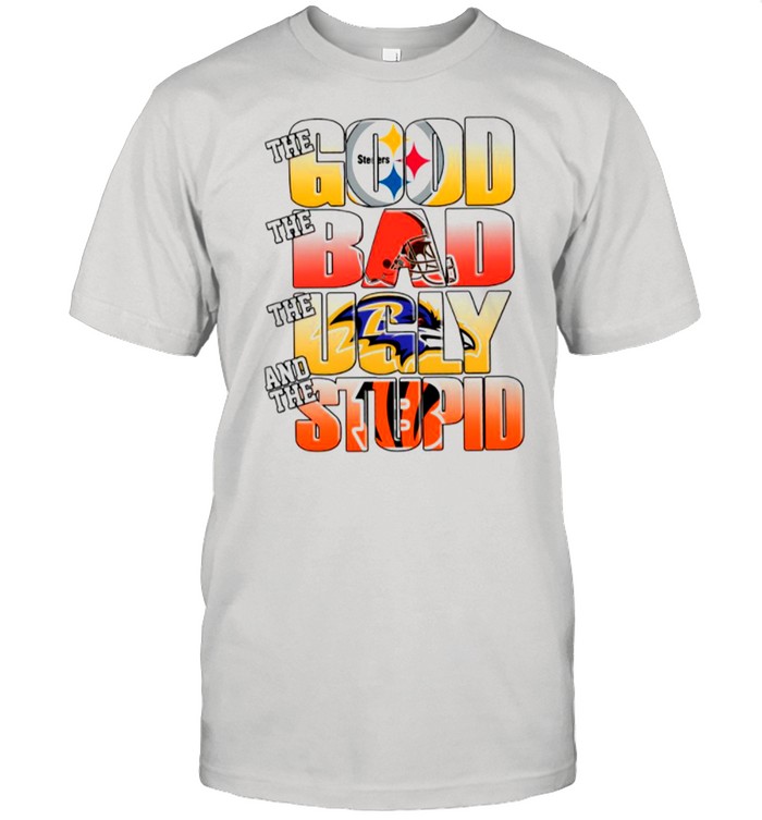 The Good Bad Ugly Stupid Mashup Cincinnati Bengals T-Shirt - T-shirts Low  Price