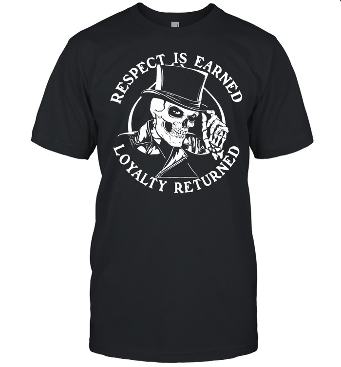 Skeleton Respect Is Earned Loyalty Returned shirt Classic Men's T-shirt