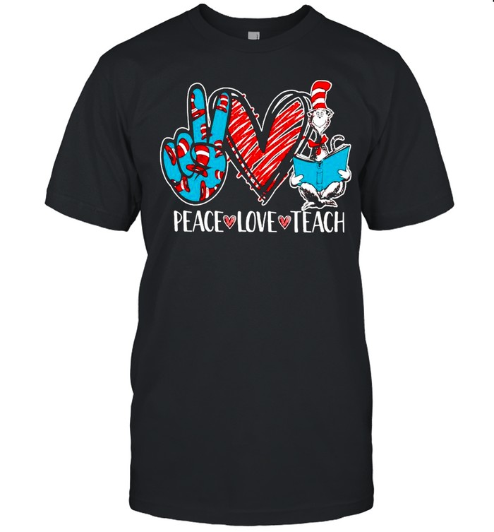 Peace Love And Teach Dr Seuss shirt Classic Men's T-shirt