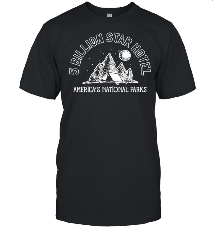 5 Billion Star Hotel America’s National Parks Camping  Classic Men's T-shirt