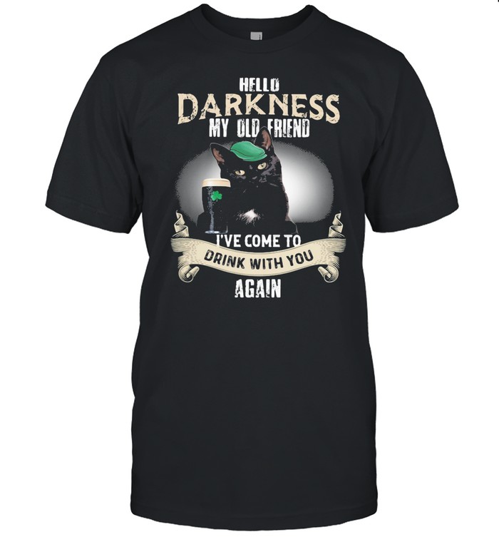 Hello Darkness My Old Friend I've Come To Drink With you Again Cats  Classic Men's T-shirt