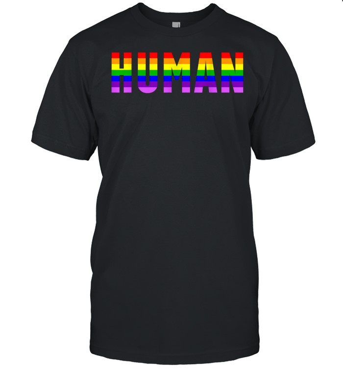 HUMAN LGBT Flag Gay Pride Month Transgender Rainbow Lesbian shirt