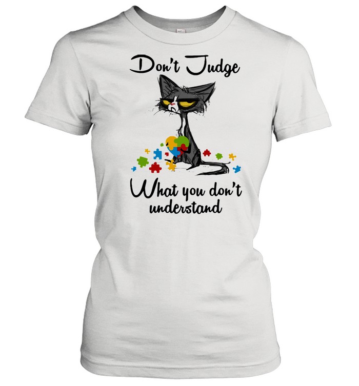 Don’t judge what you don’t understand black cat autism awareness shirt Classic Women's T-shirt