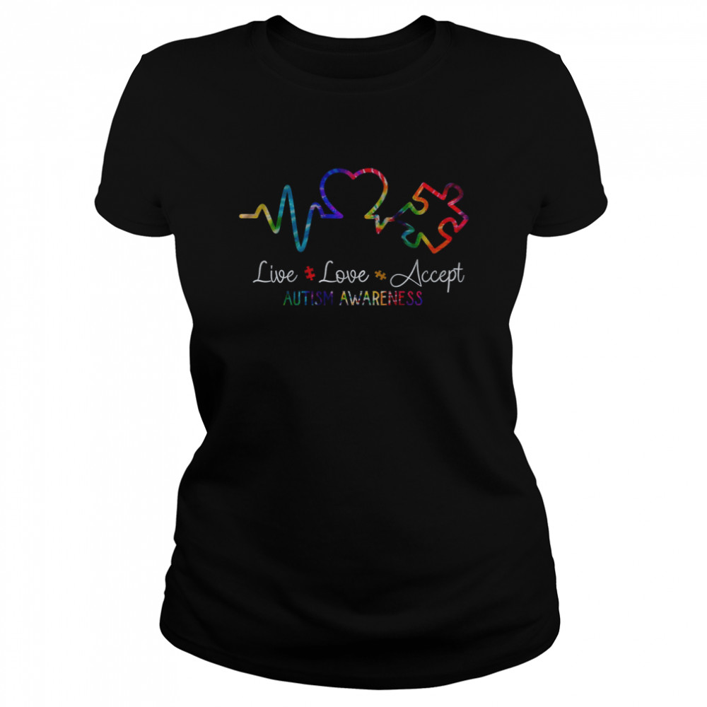 Live Love Accept Autism Awareness shirt Classic Women's T-shirt