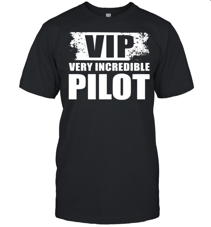 Vip Very Incredible Pilot  Classic Men's T-shirt
