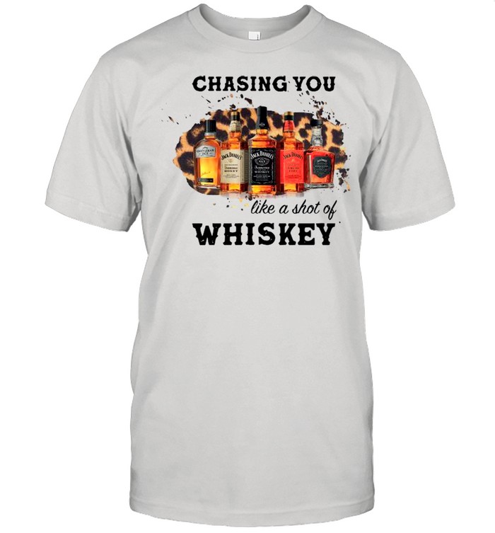 Chasing You Like A Shot Of Whiskey shirt Classic Men's T-shirt