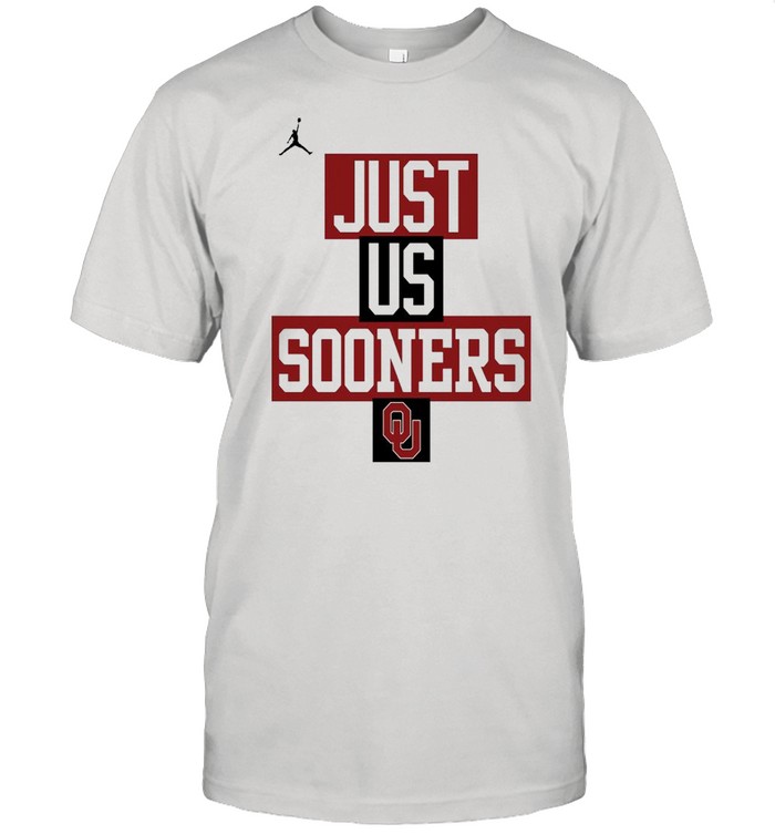 Oklahoma Sooners Jordan just us Sooners shirt Classic Men's T-shirt