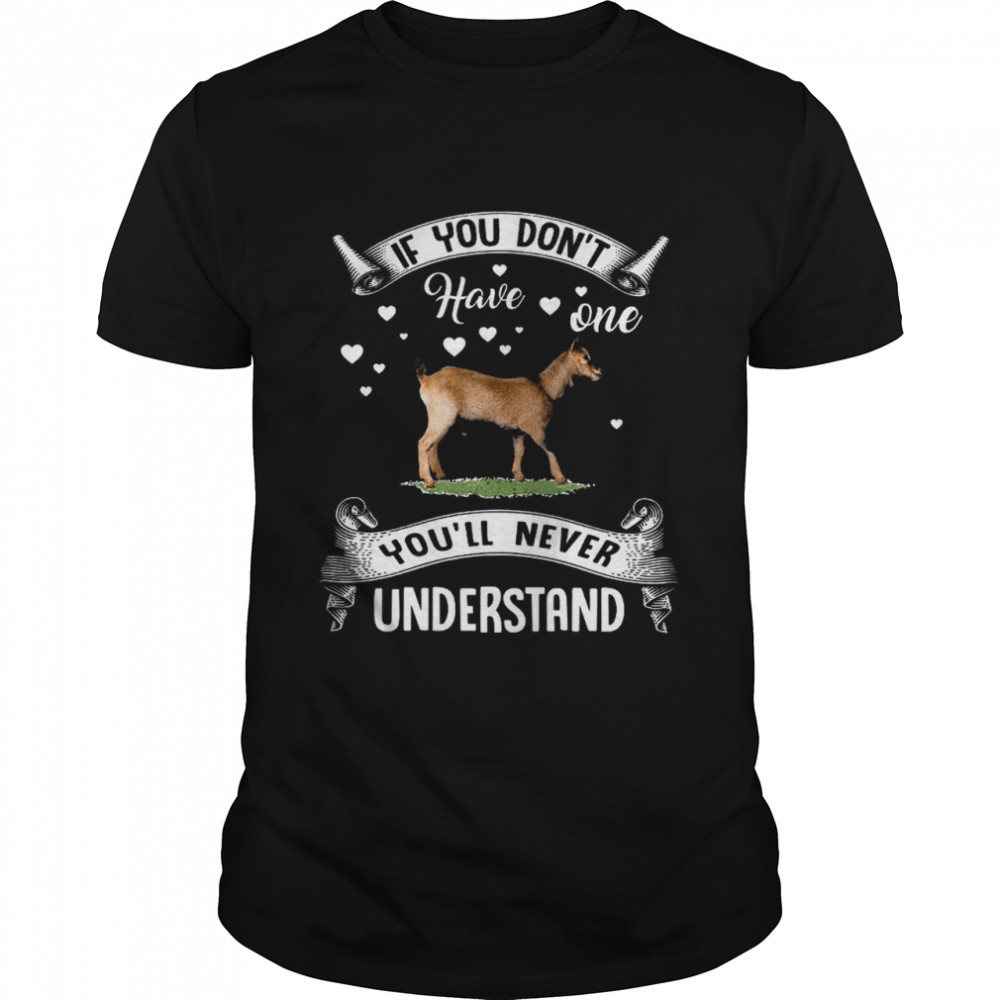 If You Dont Have One Youll Never Understand shirt Classic Men's T-shirt
