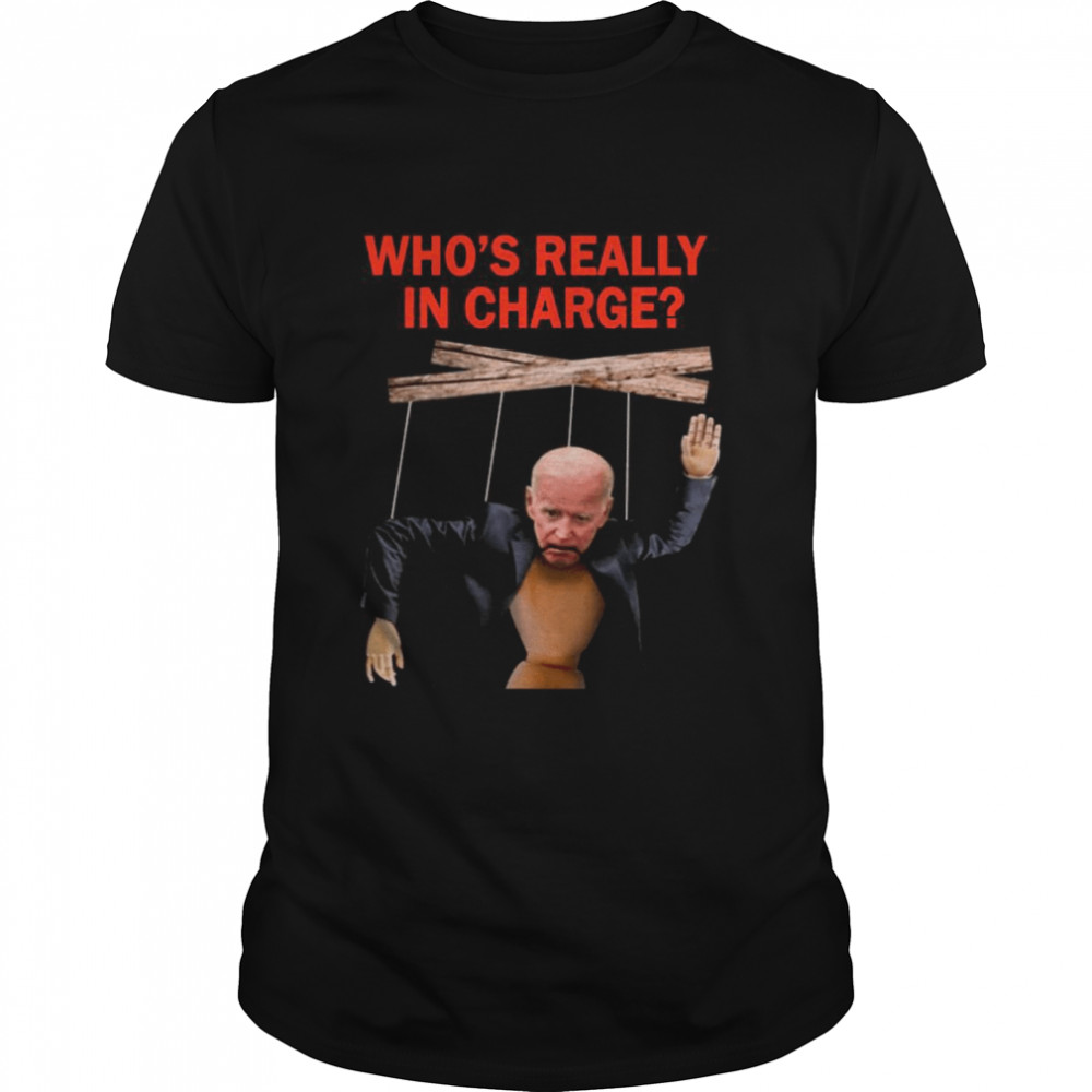 Joe Biden Who’s Really In Charge shirt Classic Men's T-shirt