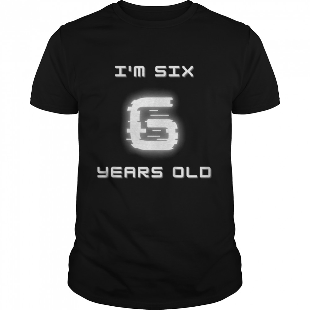 Kids I'm Six Year Old shirt Classic Men's T-shirt
