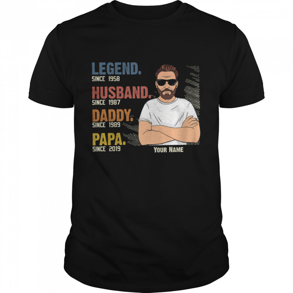 Legend since 1958 husband since 1987 daddy since 1989 papa since 2019 shirt Classic Men's T-shirt