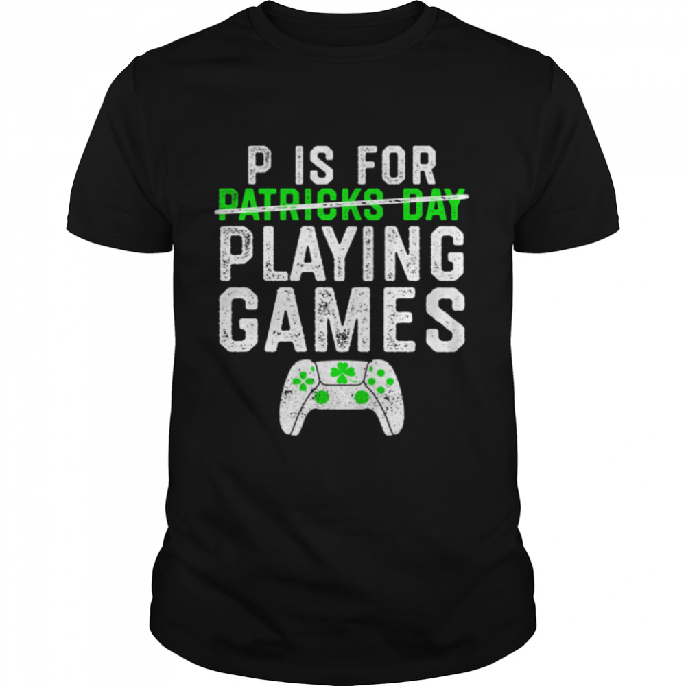P ist für Spiele St Patricks Tag Gamer Männer Jungen shirt Classic Men's T-shirt