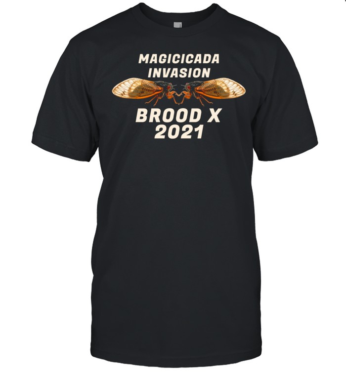 Magicicada Brood X Cicada 2021 Invasion Emerge Eastern Swarm shirt Classic Men's T-shirt