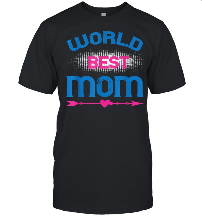 World Best Mom Cool Mother's Day Idea shirt Classic Men's T-shirt