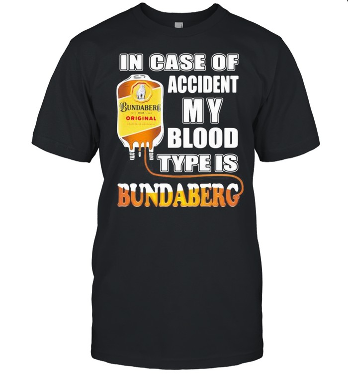 In Case Of Accident My Blood Type Is Bundaberg  Classic Men's T-shirt