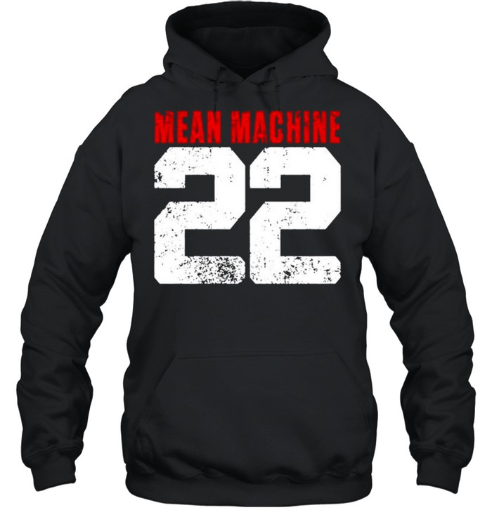 Mean Machine 22 shirt Unisex Hoodie