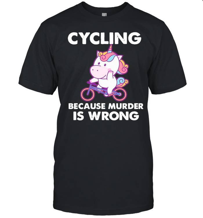 The Unicorn Cycling Because Murder Is Wrong shirt Classic Men's T-shirt