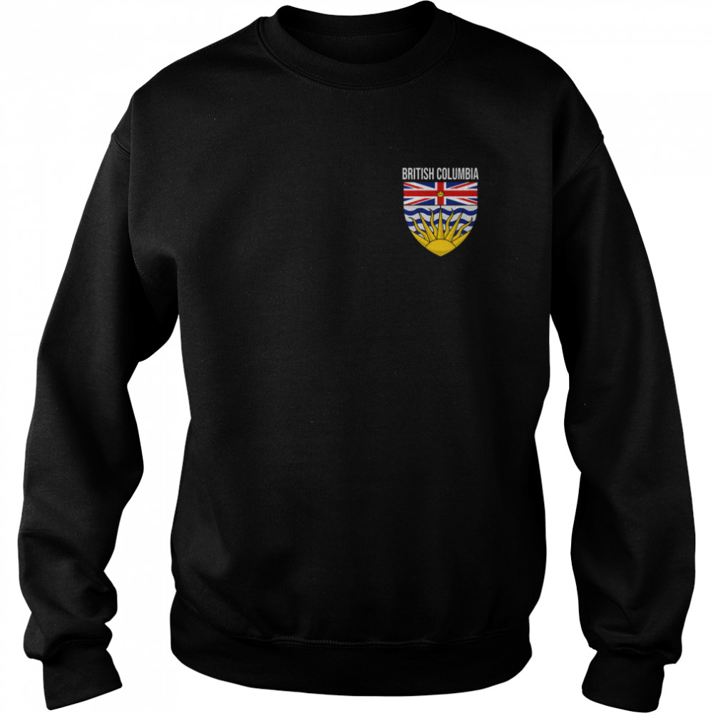 BRITISH COLUMBIA BC CANADA FLAG COAT OF ARMS VICTORIA PRIDE shirt Unisex Sweatshirt