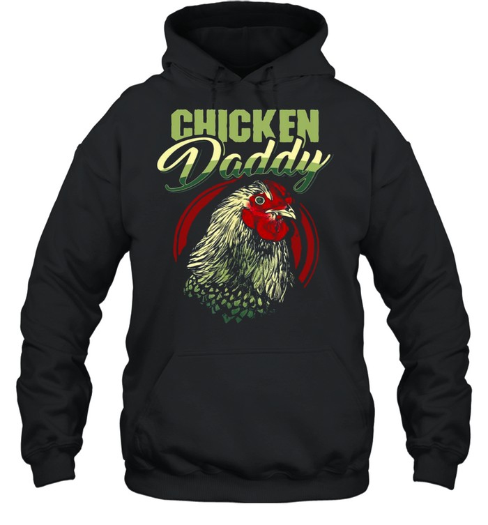 Chicken Daddy T-shirt Unisex Hoodie