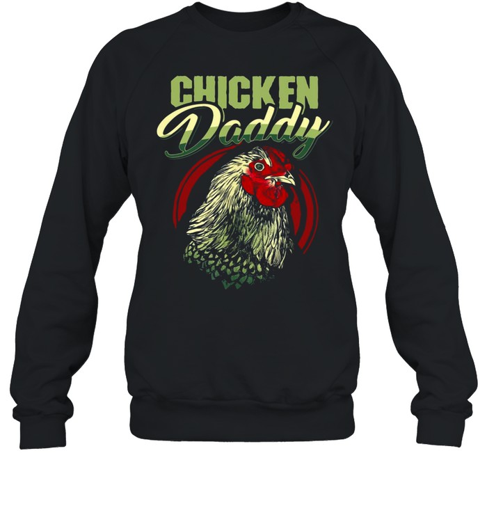 Chicken Daddy T-shirt Unisex Sweatshirt