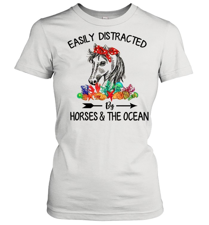 Easily Distracted By Horses & The Ocean shirt Classic Women's T-shirt