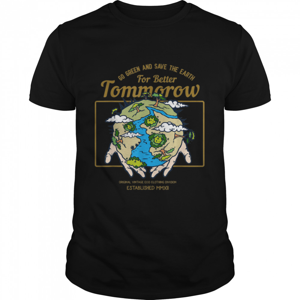 I Love Mother Earth today and tomorrow Clean earth love shirt Classic Men's T-shirt