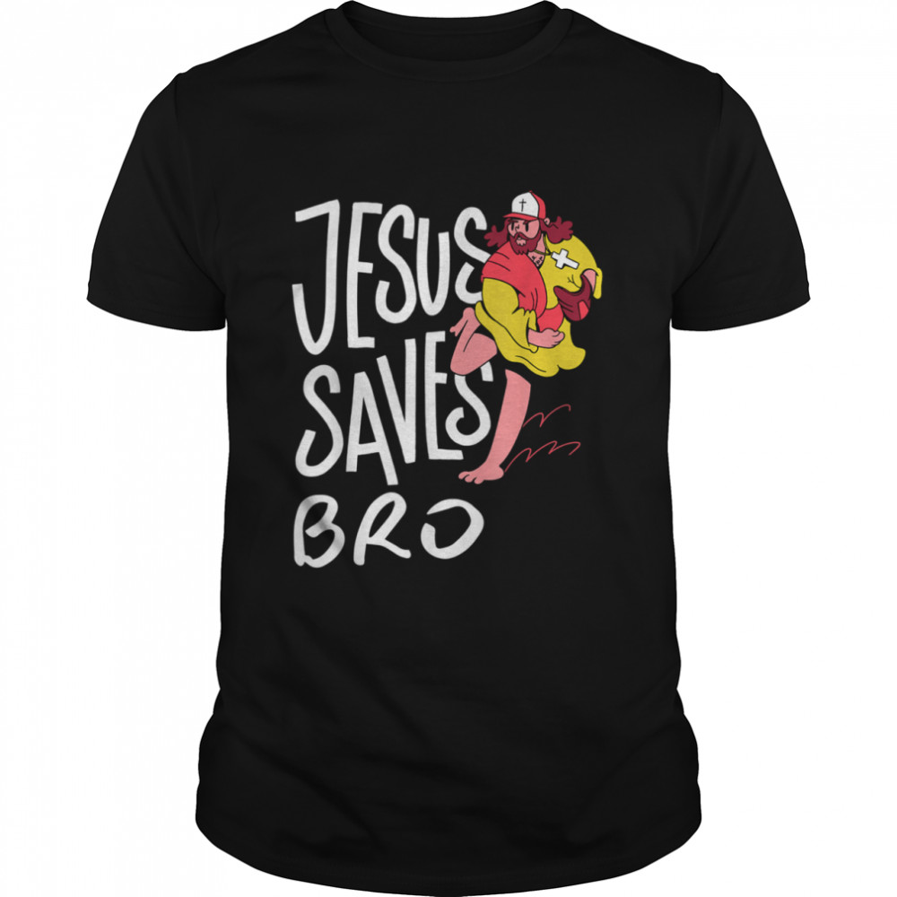 Jesus Saves Bro Christian Baseball Religious Saying shirt Classic Men's T-shirt
