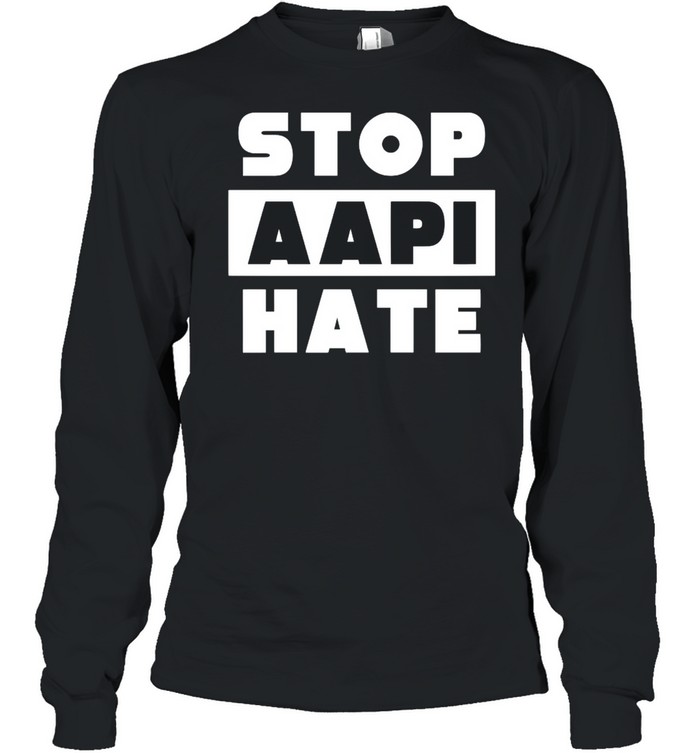 Stop Aapi Hate Anti Asian shirt Long Sleeved T-shirt