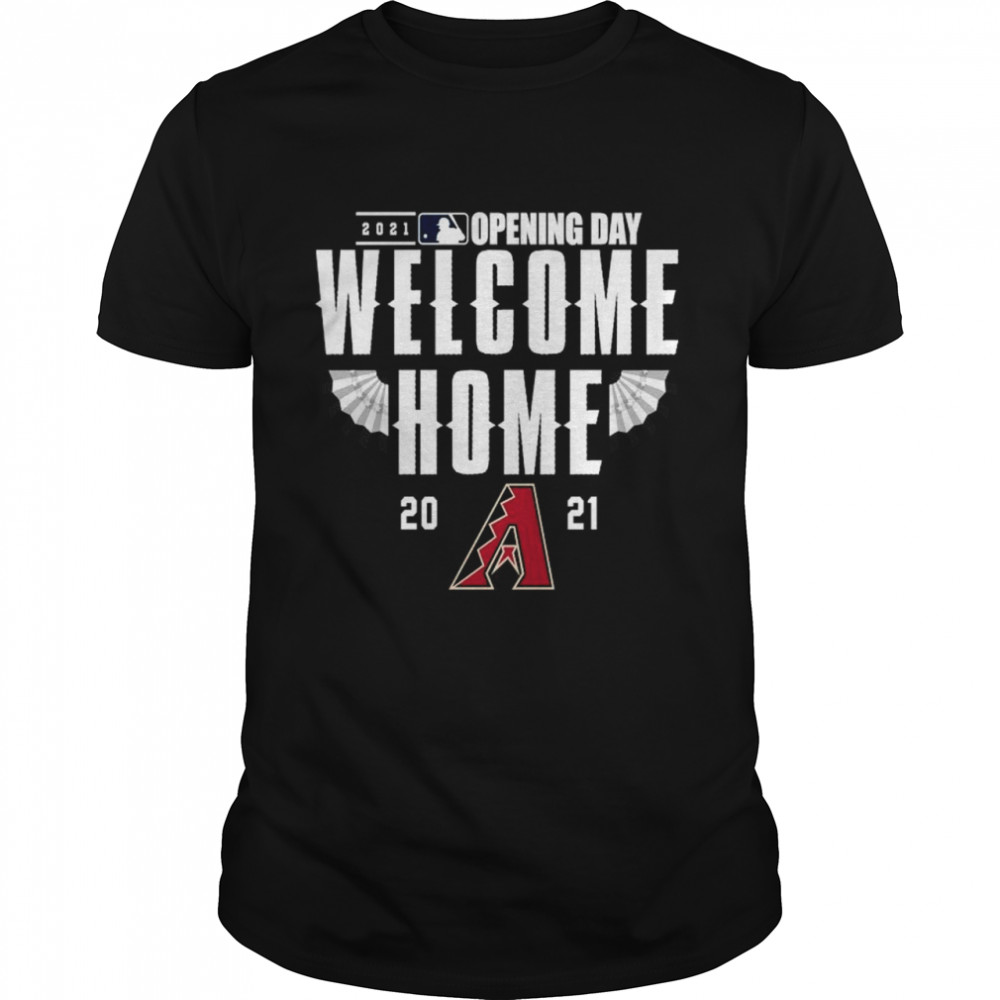 Arizona Diamondbacks 2021 Opening day welcome home shirt Classic Men's T-shirt