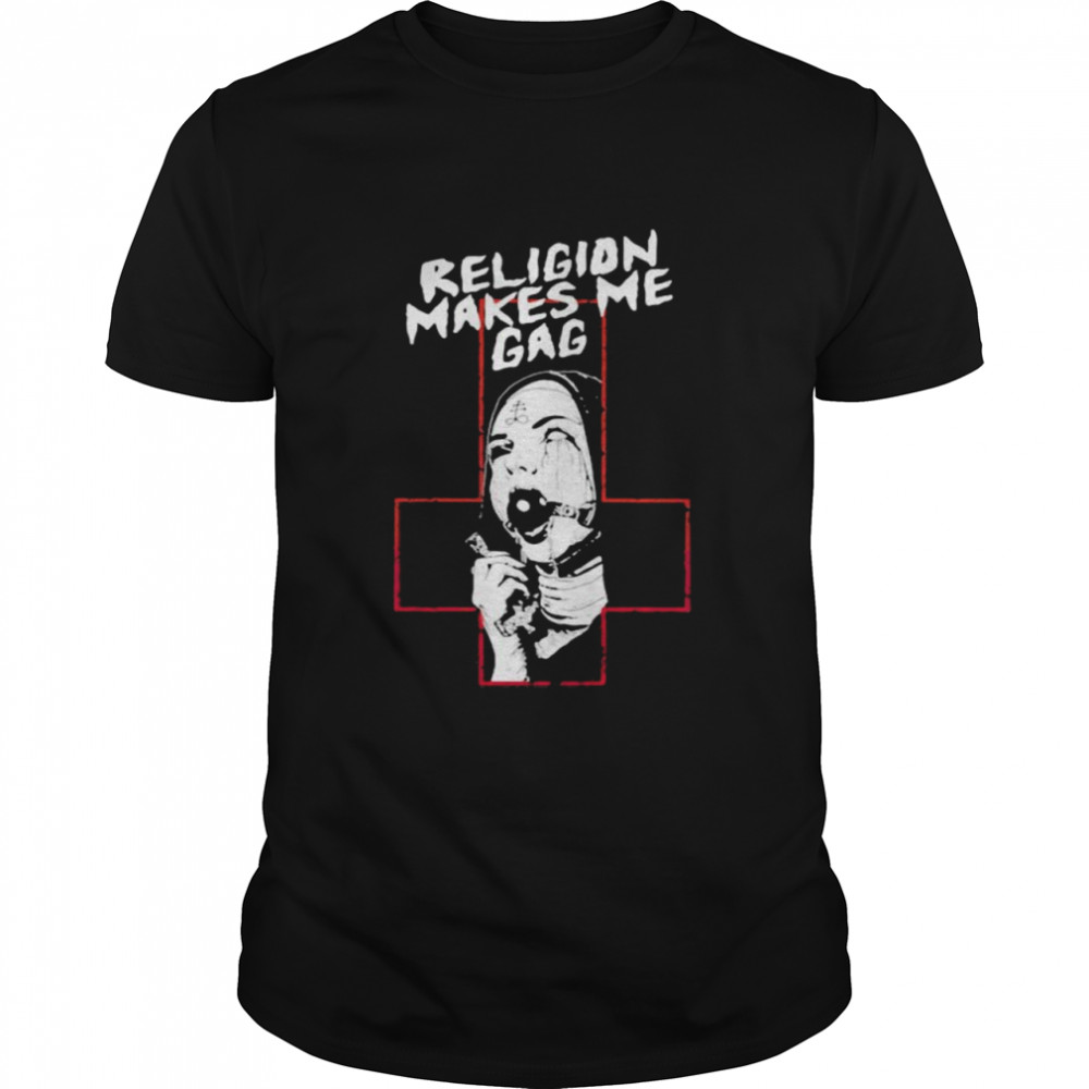 Religion Makes Me Gag God  Classic Men's T-shirt