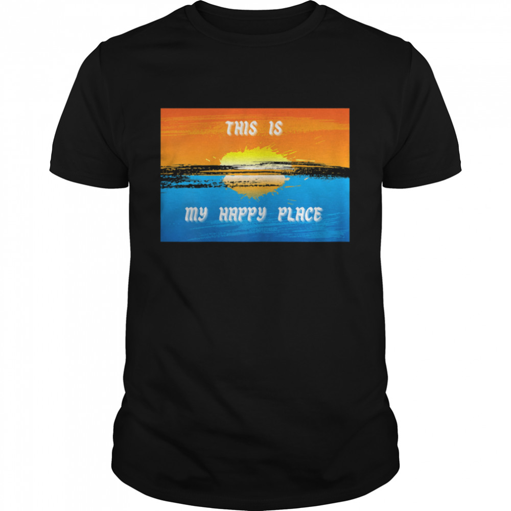 This Is My Happy Place Novelty shirt Classic Men's T-shirt