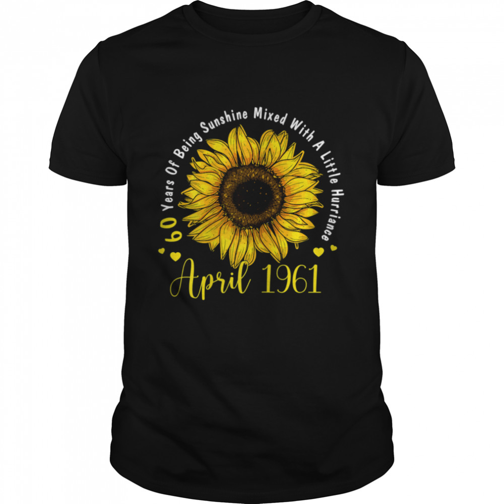 April 1961 60th Birthday Sunflower Bday shirt