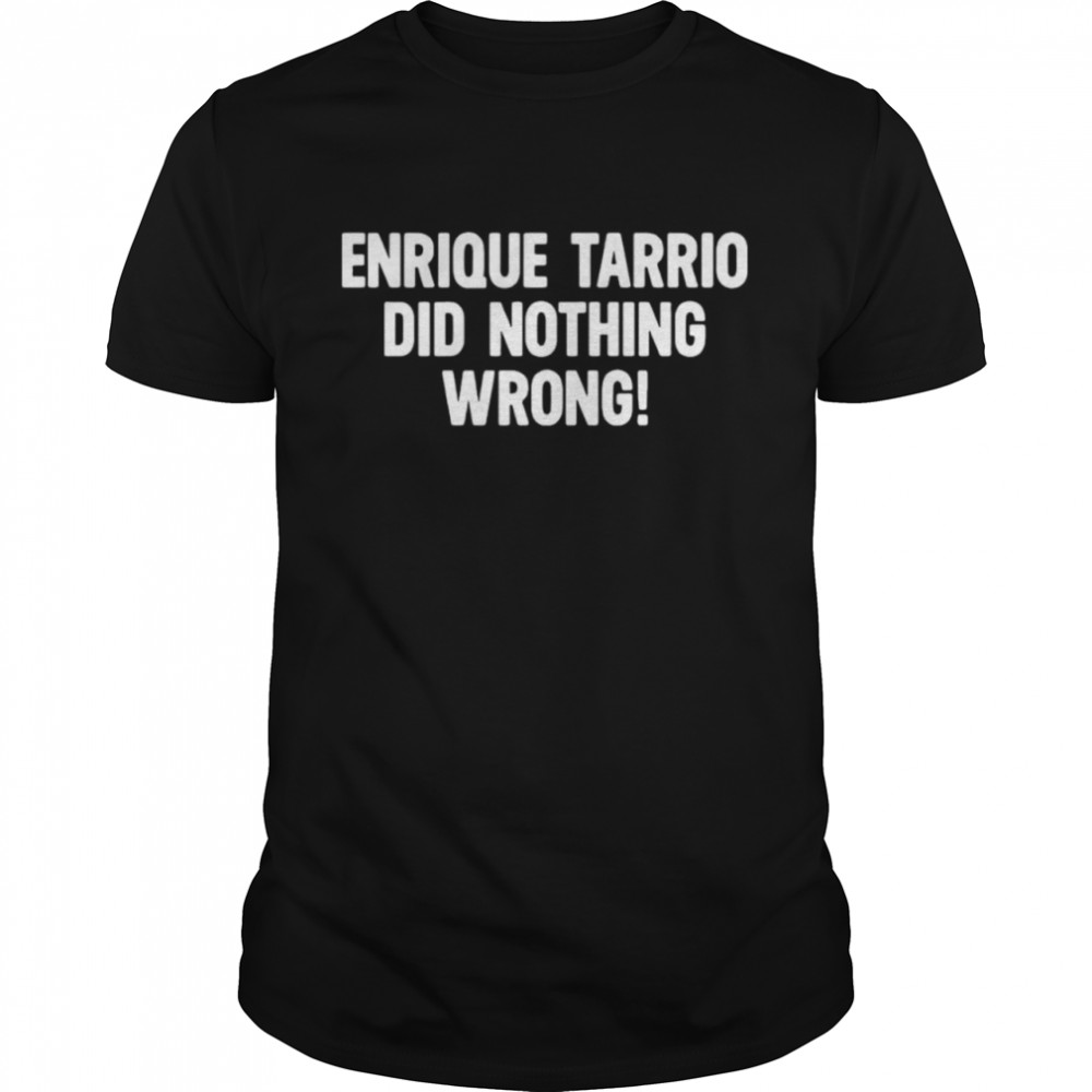 Enrique Tarrio Did Nothing Wrong  Classic Men's T-shirt