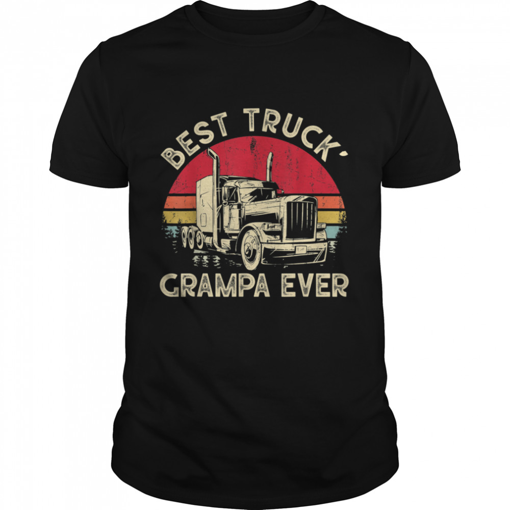 Grampa Semi Big Rig Truck Driver Dad Father’s Day shirt Classic Men's T-shirt