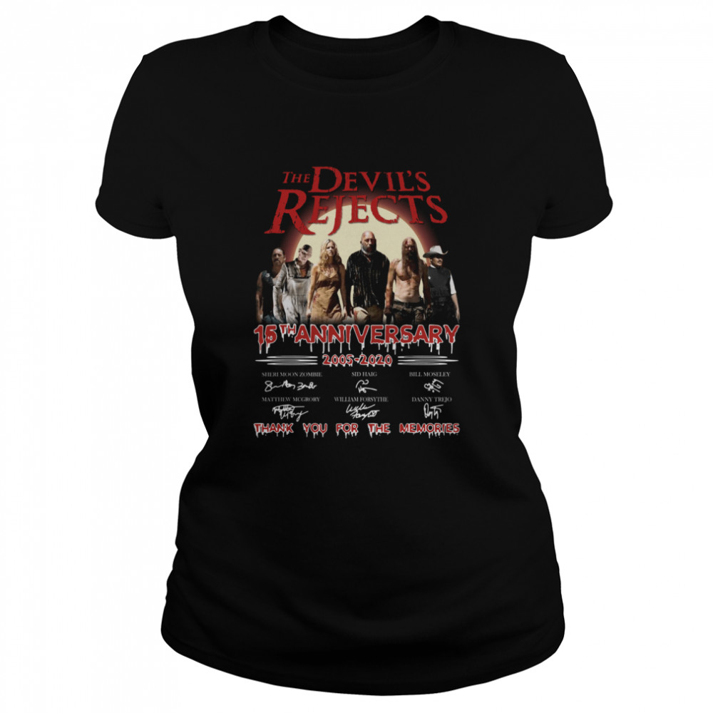 The Devil’s Rejects 15th Anniversary 2005 2020 Signatures Thank You For The Memories  Classic Women's T-shirt