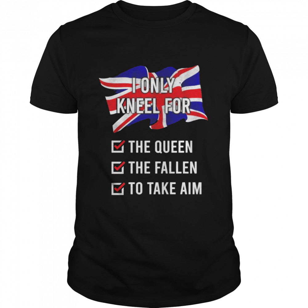 United Kingdom I only kneel for the queen the fallen shirt Classic Men's T-shirt