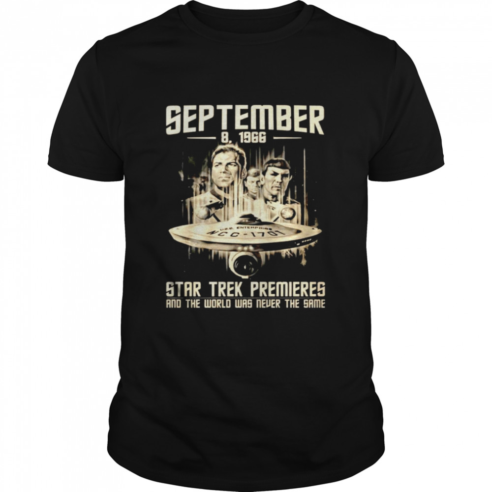 2021 September 8 1966 Star Trek premieres and the world was never the same shirt Classic Men's T-shirt