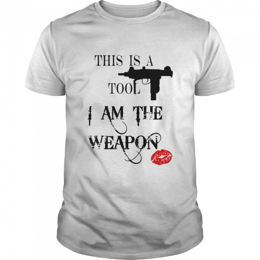 Gun This Is A Tool I Am The Weapon T-shirt Classic Men's T-shirt