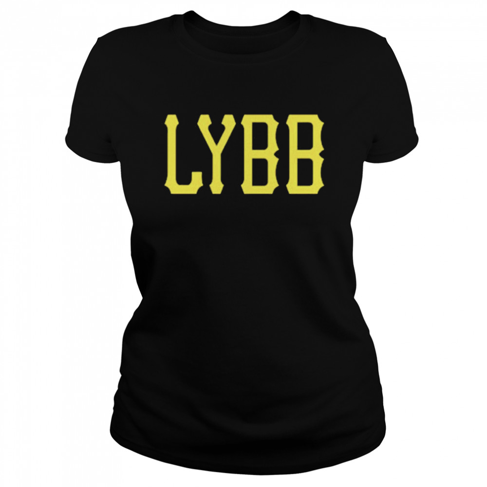 LYBB Last Year Being Broken shirt Classic Women's T-shirt