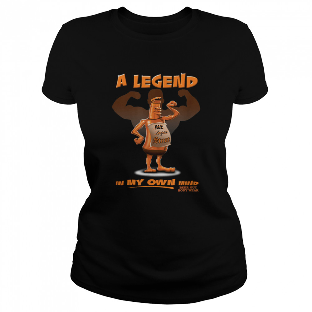 Beer Gut Body Wear Eine Legende in meinem Kopf  Classic Women's T-shirt