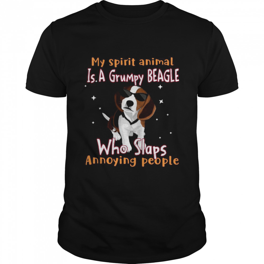 My Spirit Animal Is A Grumpy BEAGLE Who Slaps Annoying People shirt Classic Men's T-shirt