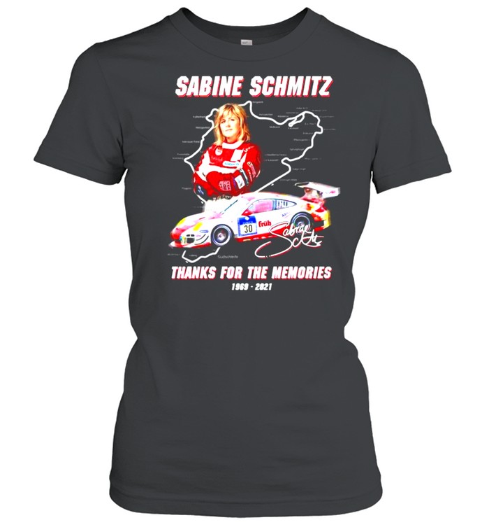 Sabine Schmitz 1969-2021 thanks for the memories signature shirt Classic Women's T-shirt