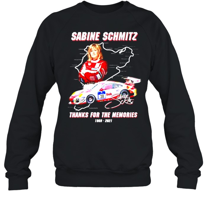 Sabine Schmitz 1969-2021 thanks for the memories signature shirt Unisex Sweatshirt