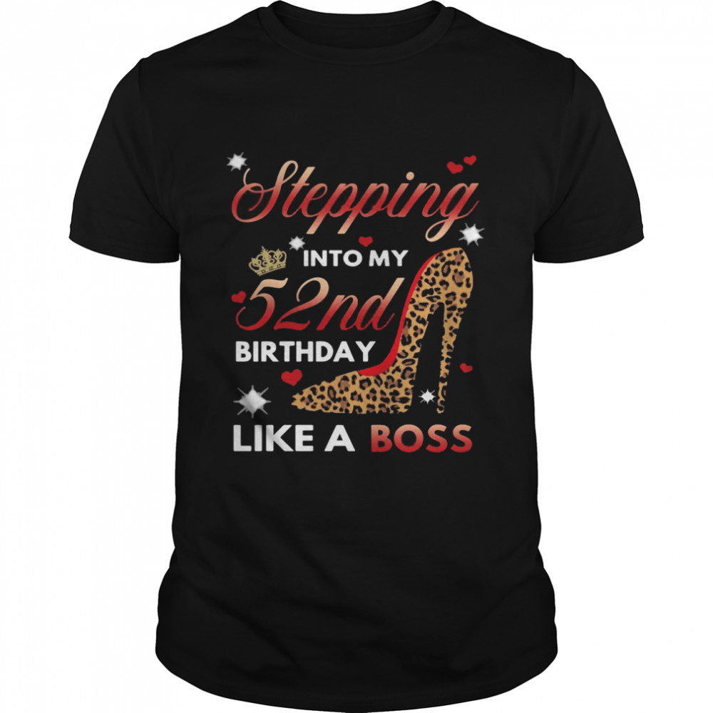 Shoes Stepping Into My 52nd Birthday Like A Boss T-shirt Classic Men's T-shirt
