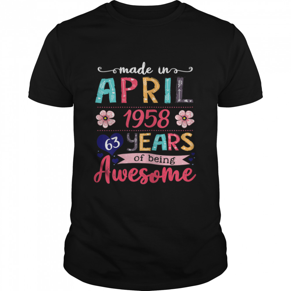 April Girls 1958 Birthday 63 Years Old Made In 1958  Classic Men's T-shirt